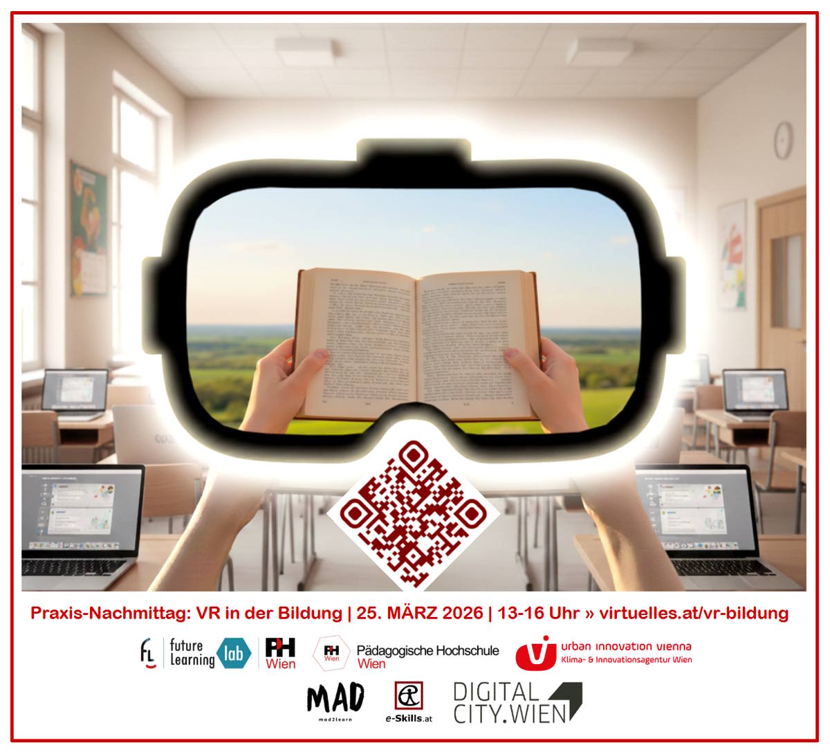 Motivbild der Veranstaltung: Klassenzimmer mit Laptops in dem der Blick durch eine VR-Brille auf Hände führt, die ein aufgeschlagenes Buch halten und in einer grünen, sonnigen Landschaft sind. QR-Code und Logos der Partner*innen eingebunden.